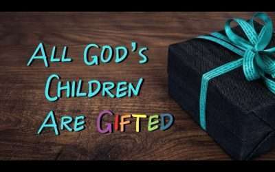 All God’s Children Are Gifted