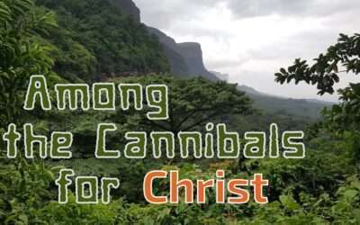 Fireside Friday: Among the Cannibals for Christ