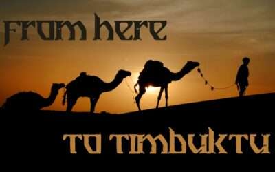 Fireside Friday: From Here to Timbuktu