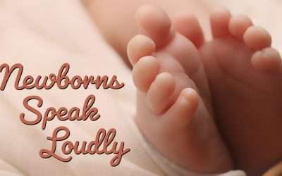 Fireside Friday: Newborns Speak Loudly