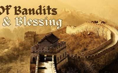 Fireside Friday: Of Bandits & Blessing