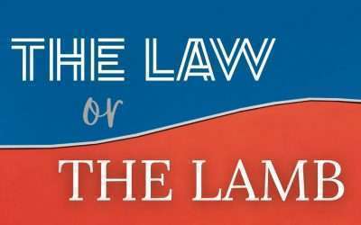 Fireside Friday: The Law or The Lamb