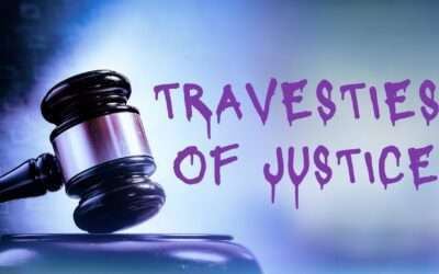 Fireside Friday: Travesties of Justice