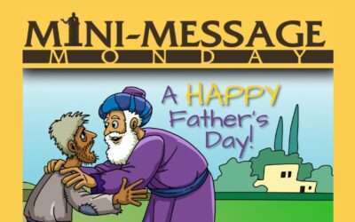 Mini-Message Monday: A Happy Father’s Day!