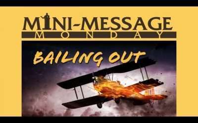 Mini-Message Monday: Bailing Out