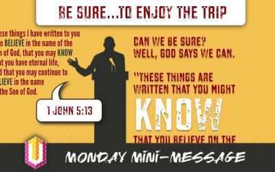 Mini-Message Monday: Be Sure to Enjoy the Trip