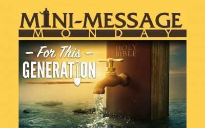 Mini-Message Monday: For This Generation