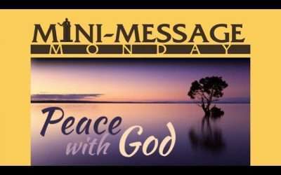 Mini-Message Monday: Peace with God
