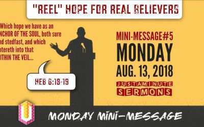Mini-Message Monday: “Reel” Hope for Real Believers