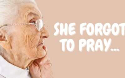 Mini Message Monday:  SHE FORGOT TO PRAY