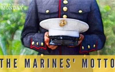 Mini-Message Monday: The Marines’ Motto