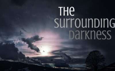 Mini-Message Monday: The Surrounding Darkness