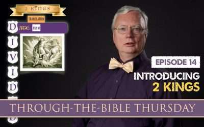 Through-the-Bible Thursday: 2 Kings