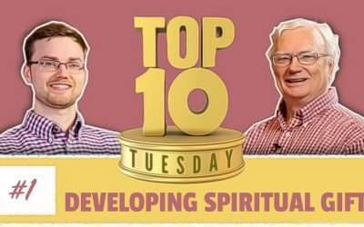 Top Ten Tuesday: Developing Spiritual Gift