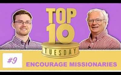 Top Ten Tuesday: Encourage Missionaries