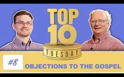 Top Ten Tuesday: Objections to the Gospel