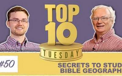 Top Ten Tuesday: Secrets to Study Bible Geography