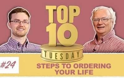 Top Ten Tuesday: Steps to Ordering your Life