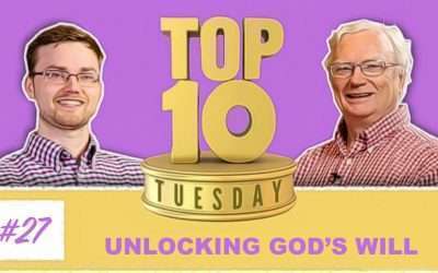 Top Ten Tuesday: Unlocking God’s Will