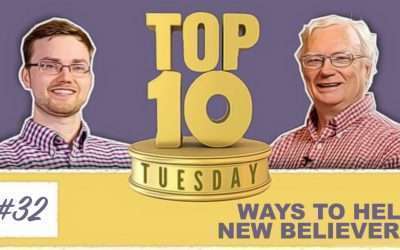 Top Ten Tuesday: Ways to Help New Believers