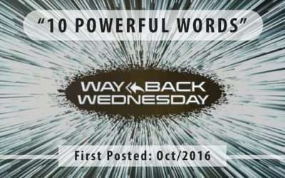 Way Back Wednesday: “10 Powerful Words: