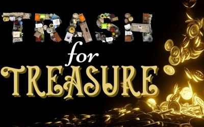 Mini-Message Monday: Trash for Treasure
