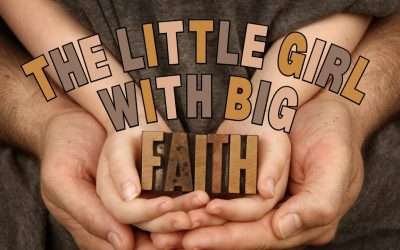Fireside Friday: The Little Girl with Big Faith