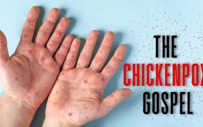 Fireside Friday: The Chickenpox Gospel