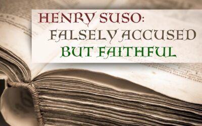 Fireside Friday – Henry Suso: Falsely Accused But Faithful