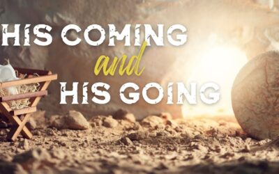 Mini-Message Monday: His Coming and His Going