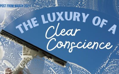 Fireside Friday: The Luxury of a Clear Conscience (repost)