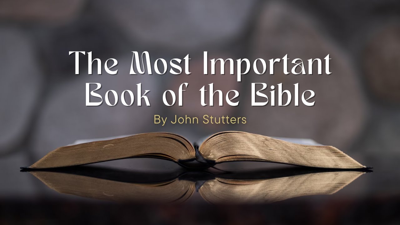 the-most-important-book-of-the-bible-westbank-bible-chapel