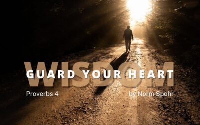 Wisdom: Guard your heart