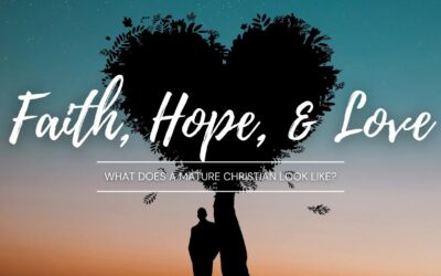 Faith, hope, and love – What does a Christian look like?