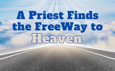 Fireside Friday: A Priest Finds the FreeWay to Heaven