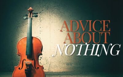 Mini Message Monday: Advice About Nothing