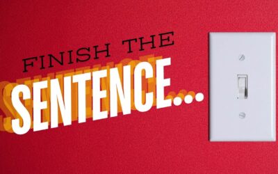 Mini-Message Monday: Finish the Sentence…