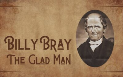 Fireside Friday: Billy Bray — The Glad Man