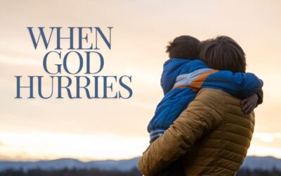 Mini Message Monday: When God Hurries