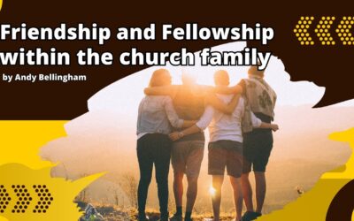 Friendship and fellowship in the church family