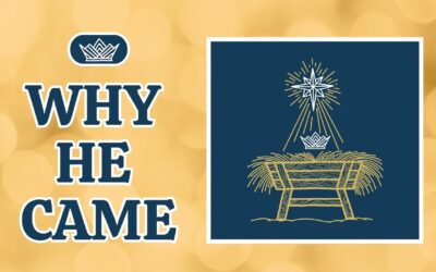 Mini-Message Monday: Why He Came