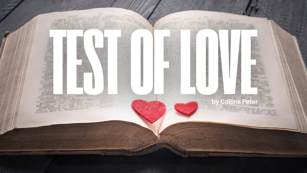 Test of Love - Westbank Bible Chapel