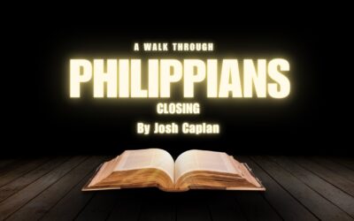 Phillipians – Closing – Goodbye to the Caplan’s