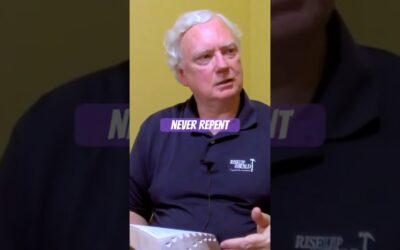 You’ll never repent of repenting!