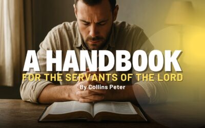 A Handbook for the Servant’s of the Lord