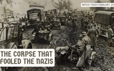 Fireside Friday: The Corpse that Fooled the Nazis (repost)
