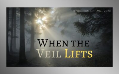 When the Veil Lifts (repost)