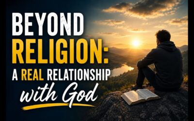 May 24 Beyond Religion A Real Relationship with God