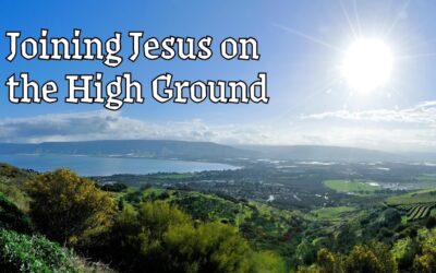 Fireside Friday: Joining Jesus on the High Ground