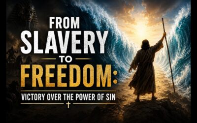 From Slavery To Freedom: Victory over the Power of Sin